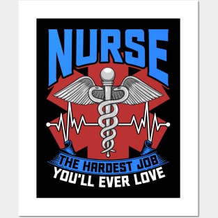 Nurse The Hardest Job You'll Ever Love Nursing RN Life Posters and Art